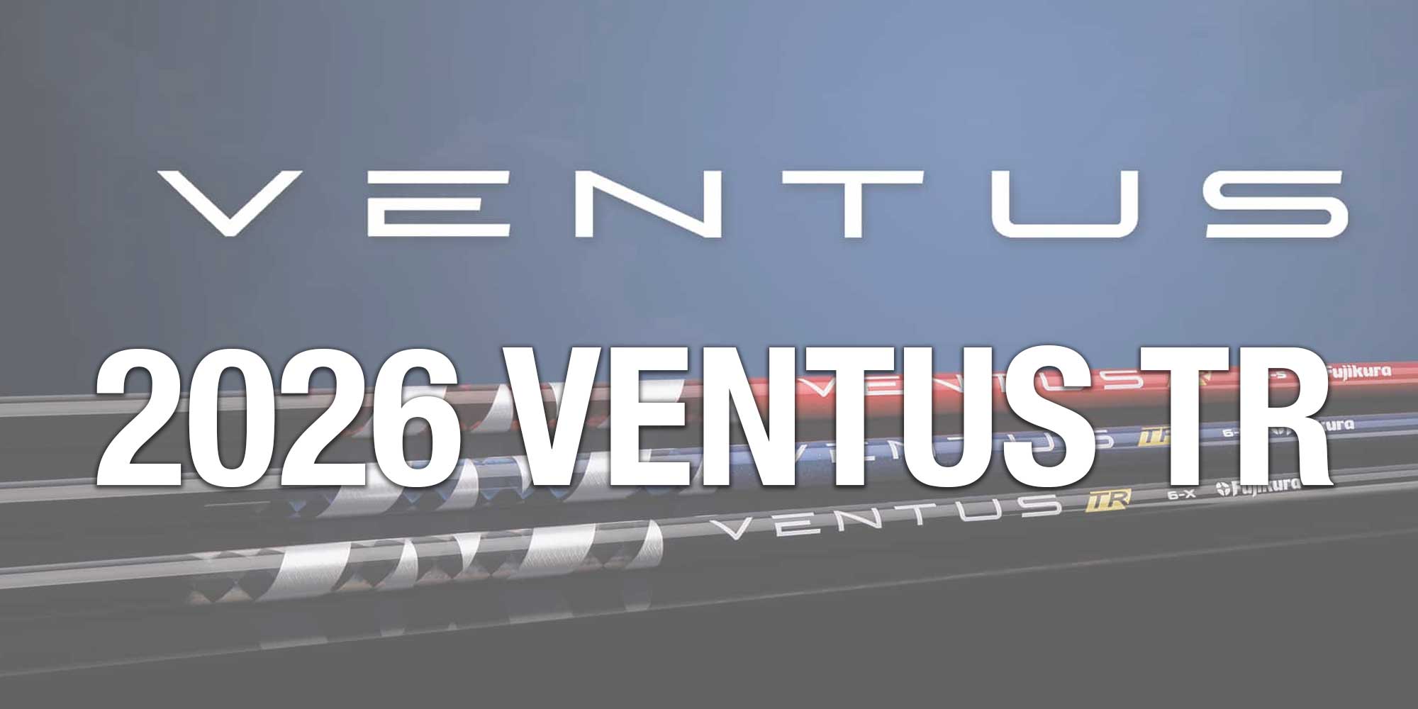 Fujikura 2026 Ventus TR